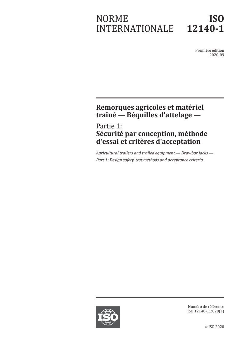 ISO 12140-1:2020 ISO 12140-1:2020 - Remorques agricoles et matériel traîné — Béquilles d'attelage — Partie 1: Sécurité par conception, méthode d'essai et critères d'acceptation
Released:9/7/2020