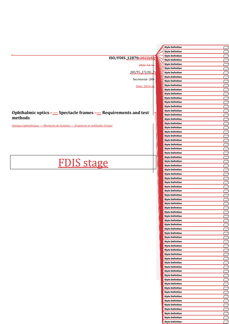 REDLINE ISO/FDIS 12870 - Ophthalmic optics — Spectacle frames — Requirements and test methods
Released:19. 08. 2024