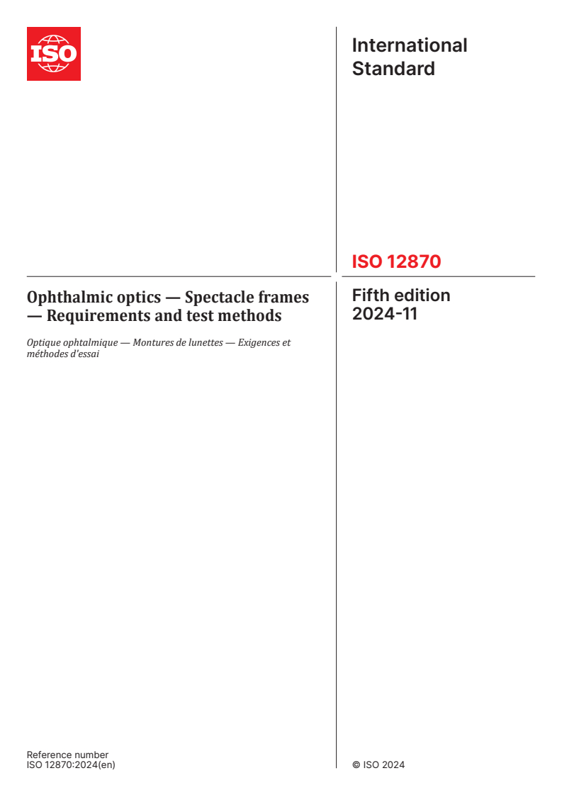 ISO 12870:2024 - Ophthalmic optics — Spectacle frames — Requirements and test methods
Released:11/20/2024