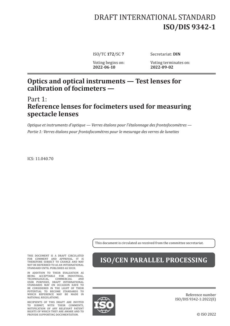 ISO/FDIS 9342-1 - Optics and optical instruments — Test lenses for calibration of focimeters — Part 1: Reference lenses for focimeters used for measuring spectacle lenses
Released:4/13/2022
