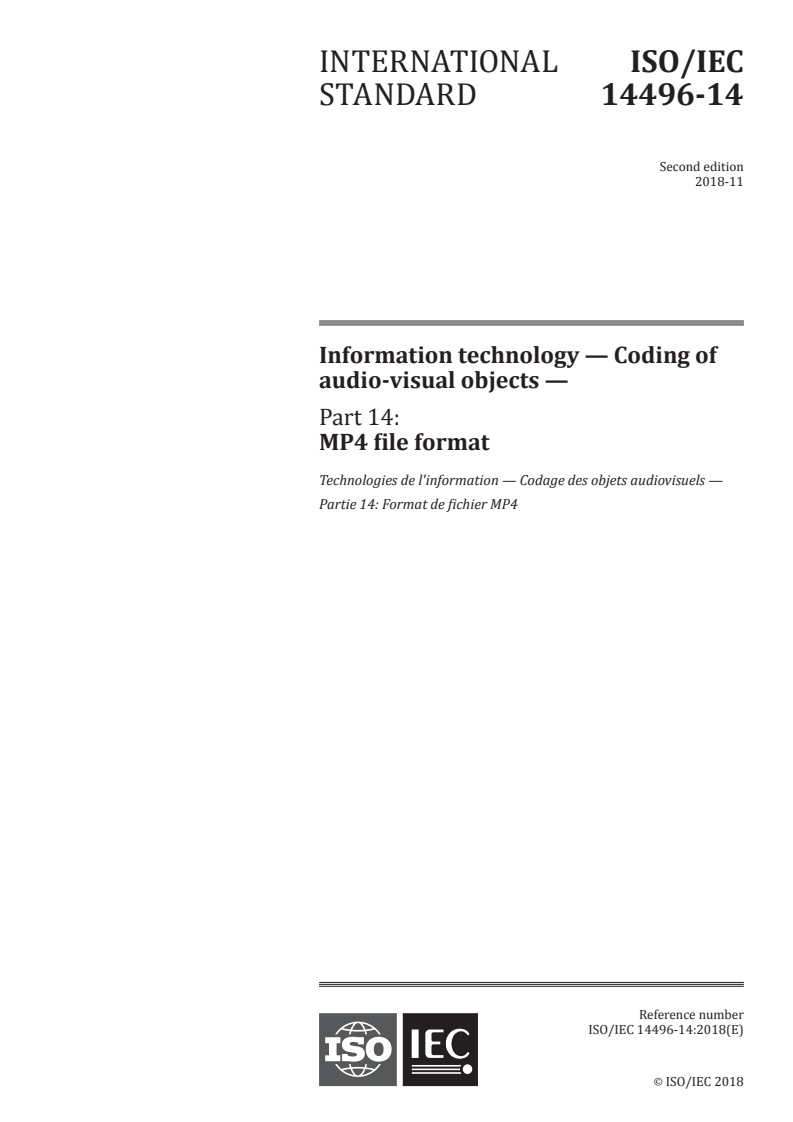 ISO/IEC 14496-14:2018 - Information technology — Coding of audio-visual objects — Part 14: MP4 file format
Released:11/22/2018