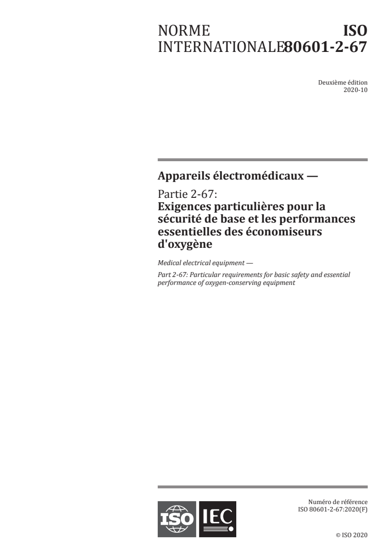 ISO 80601-2-67:2020 - Appareils électromédicaux — Partie 2-67: Exigences particulières pour la sécurité de base et les performances essentielles des économiseurs d'oxygène
Released:10/30/2020