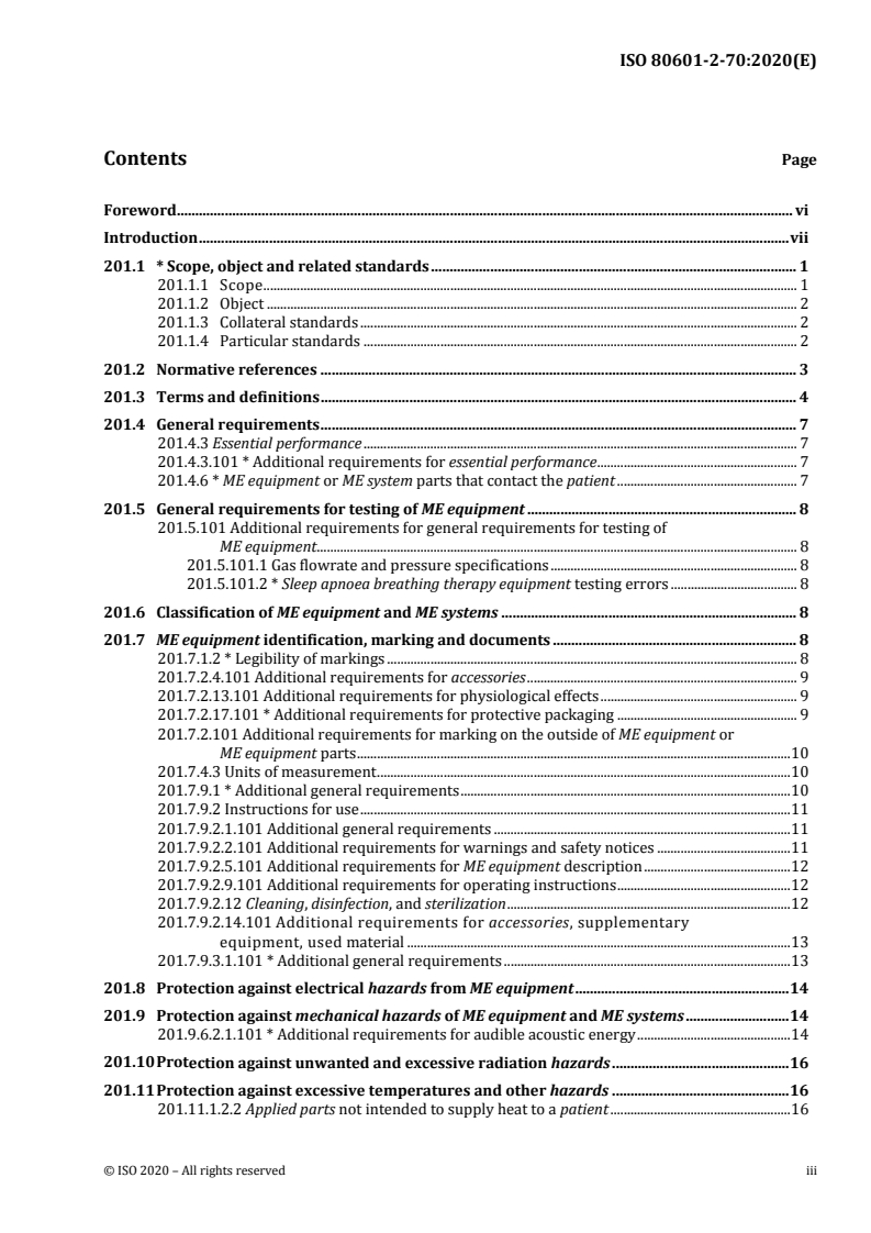 ISO 80601-2-70:2020 - Medical electrical equipment — Part 2-70: Particular requirements for the basic safety and essential performance of sleep apnoea breathing therapy equipment
Released:11/17/2020