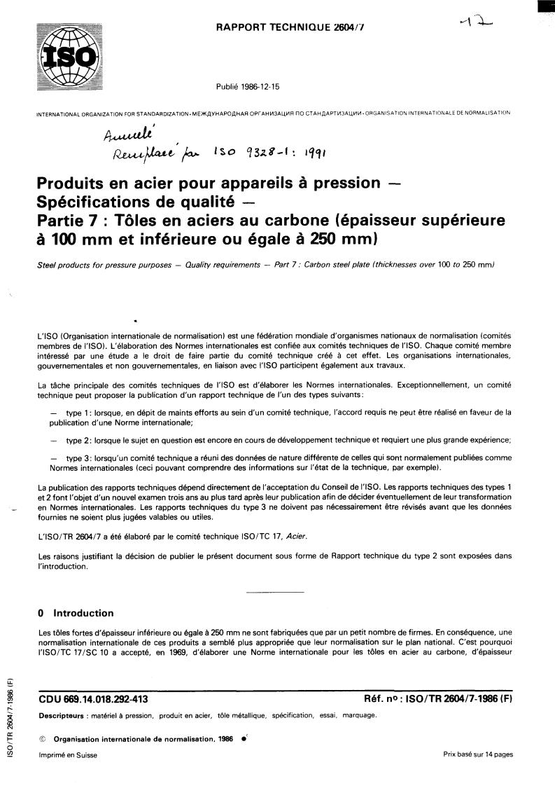 ISO/TR 2604-7:1986 - Steel products for pressure purposes — Quality requirements — Part 7: Carbon steel plate (thicknesses over 100 to 250 mm)
Released:12/18/1986