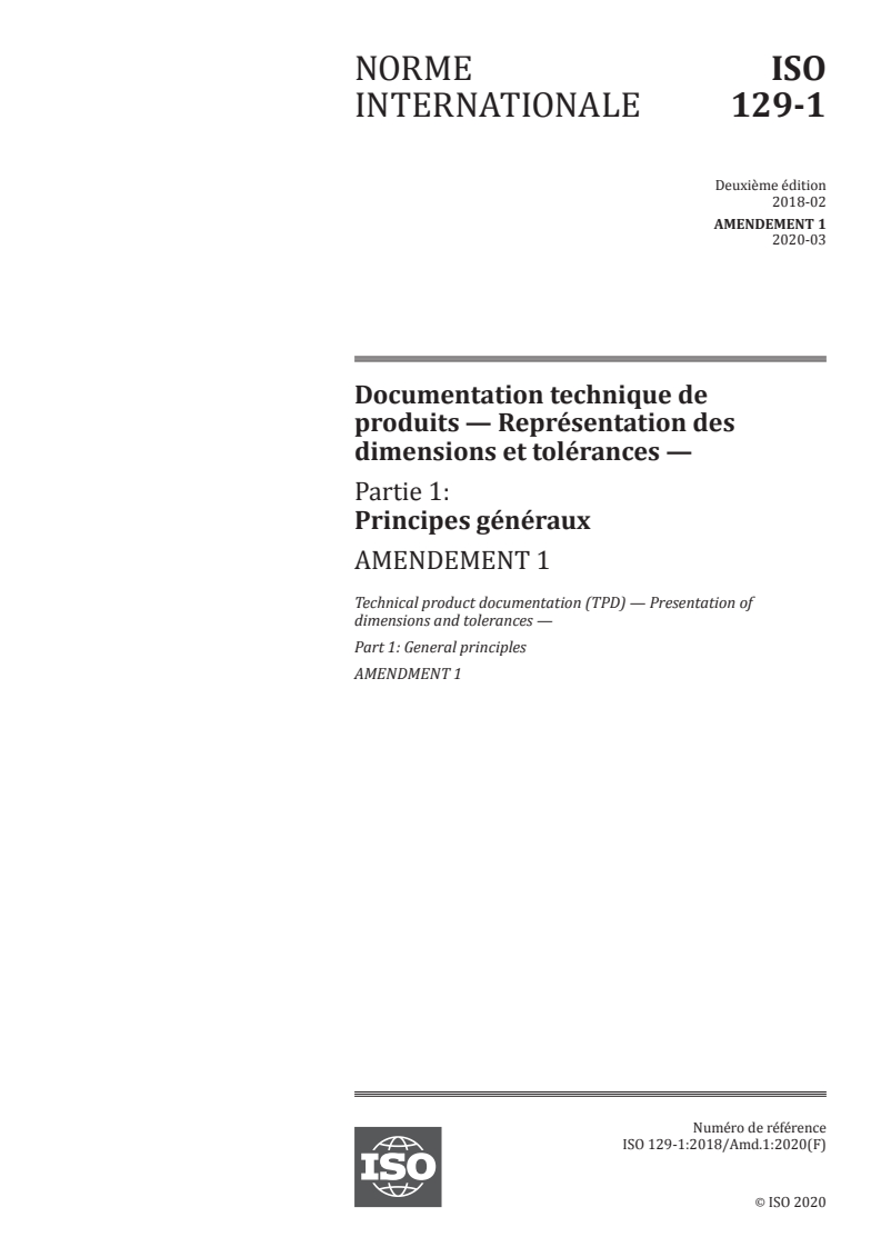 ISO 129-1:2018/Amd 1:2020 - Documentation technique de produits — Représentation des dimensions et tolérances — Partie 1: Principes généraux — Amendement 1
Released:3/9/2020