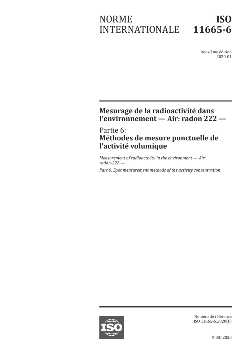 ISO 11665-6:2020 - Mesurage de la radioactivité dans l'environnement — Air: radon 222 — Partie 6: Méthodes de mesure ponctuelle de l'activité volumique
Released:7/9/2020