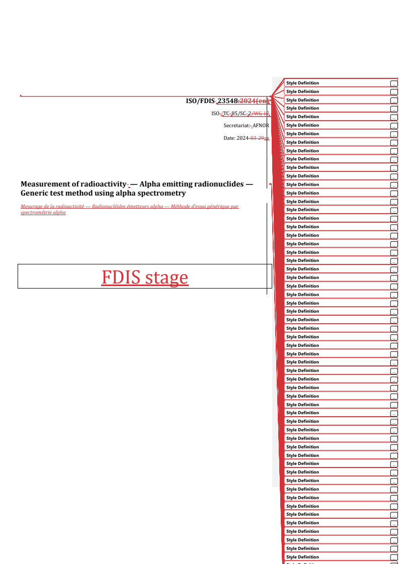 REDLINE ISO/FDIS 23548 - Measurement of radioactivity — Alpha emitting radionuclides — Generic test method using alpha spectrometry
Released:22. 04. 2024