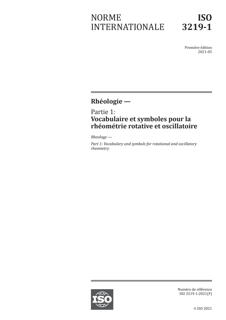 ISO 3219-1:2021 ISO 3219-1:2021 - Rhéologie — Partie 1: Vocabulaire et symboles pour la rhéométrie rotative et oscillatoire
Released:5/13/2021