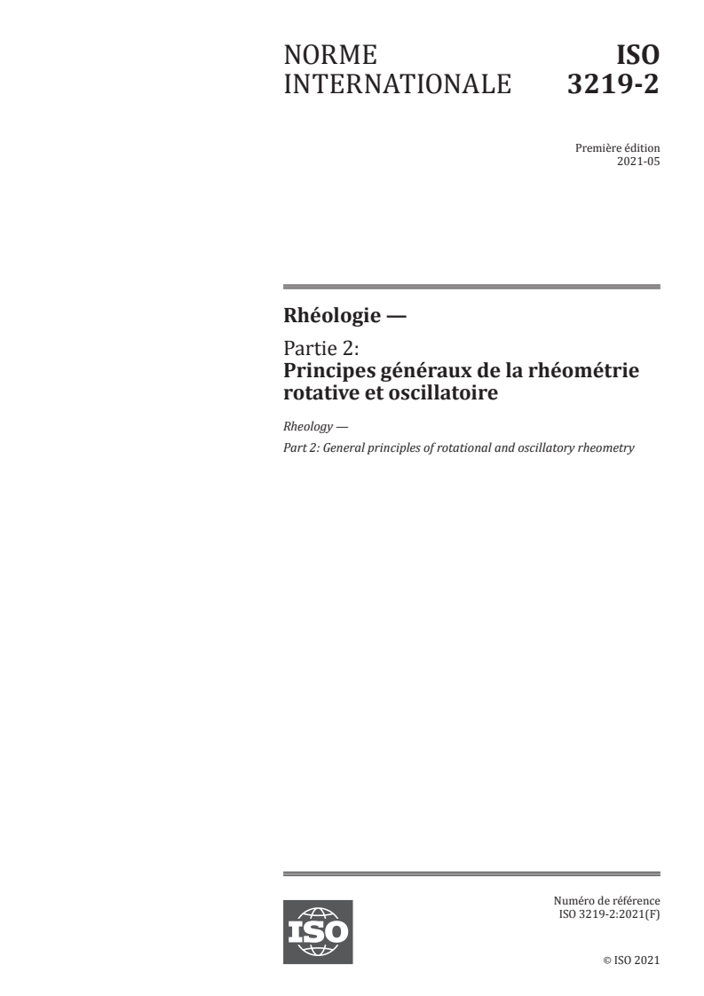 ISO 3219-2:2021 - Rhéologie — Partie 2: Principes généraux de la rhéométrie rotative et oscillatoire
Released:5/13/2021