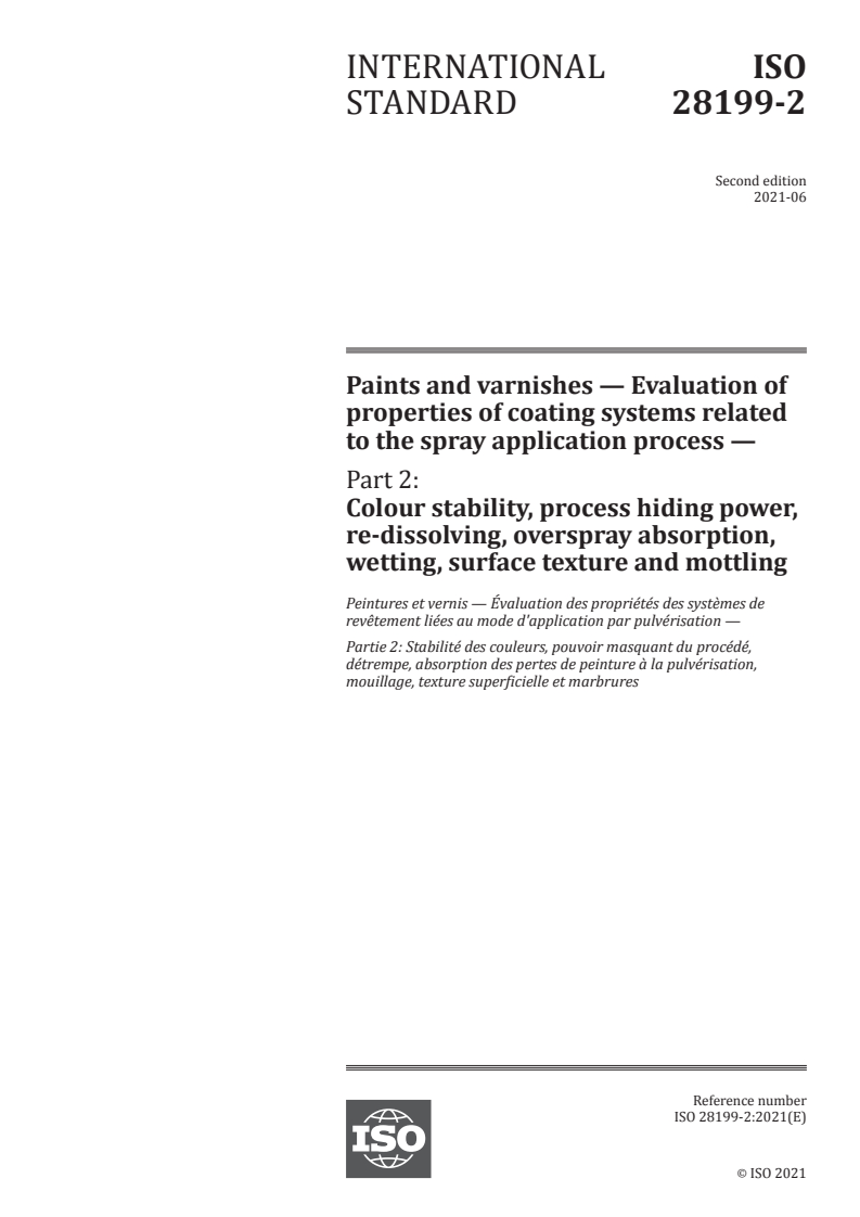 ISO 28199-2:2021 - Paints and varnishes — Evaluation of properties of coating systems related to the spray application process — Part 2: Colour stability, process hiding power, re-dissolving, overspray absorption, wetting, surface texture and mottling
Released:6/18/2021