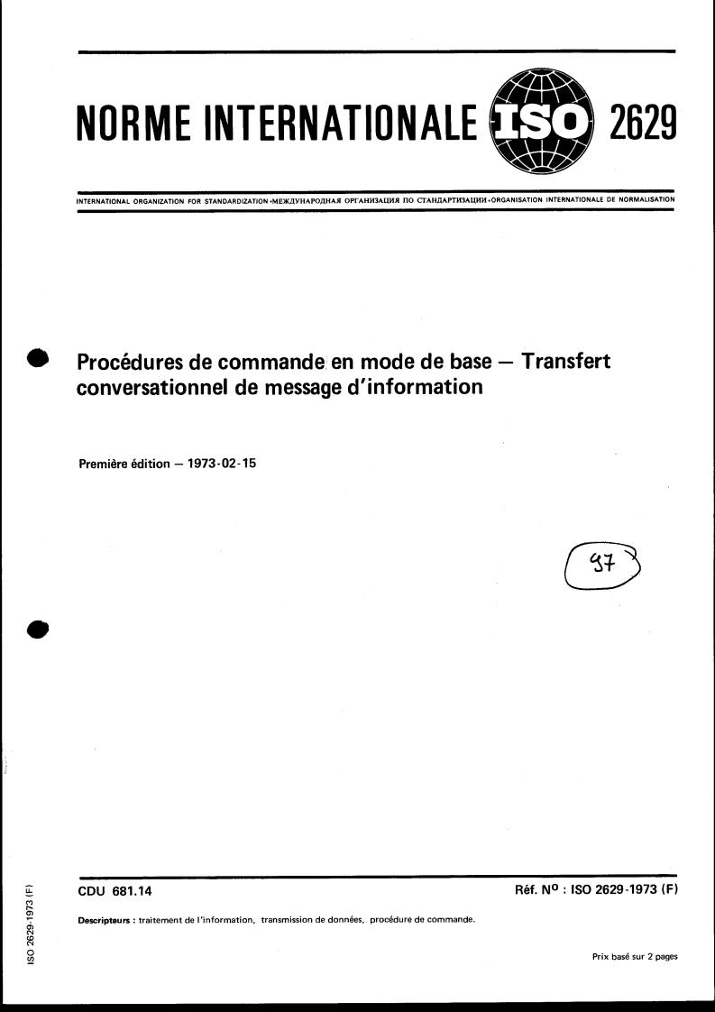 ISO 2629:1973 - Basic mode control procedures — Conversational information message transfer
Released:2/1/1973