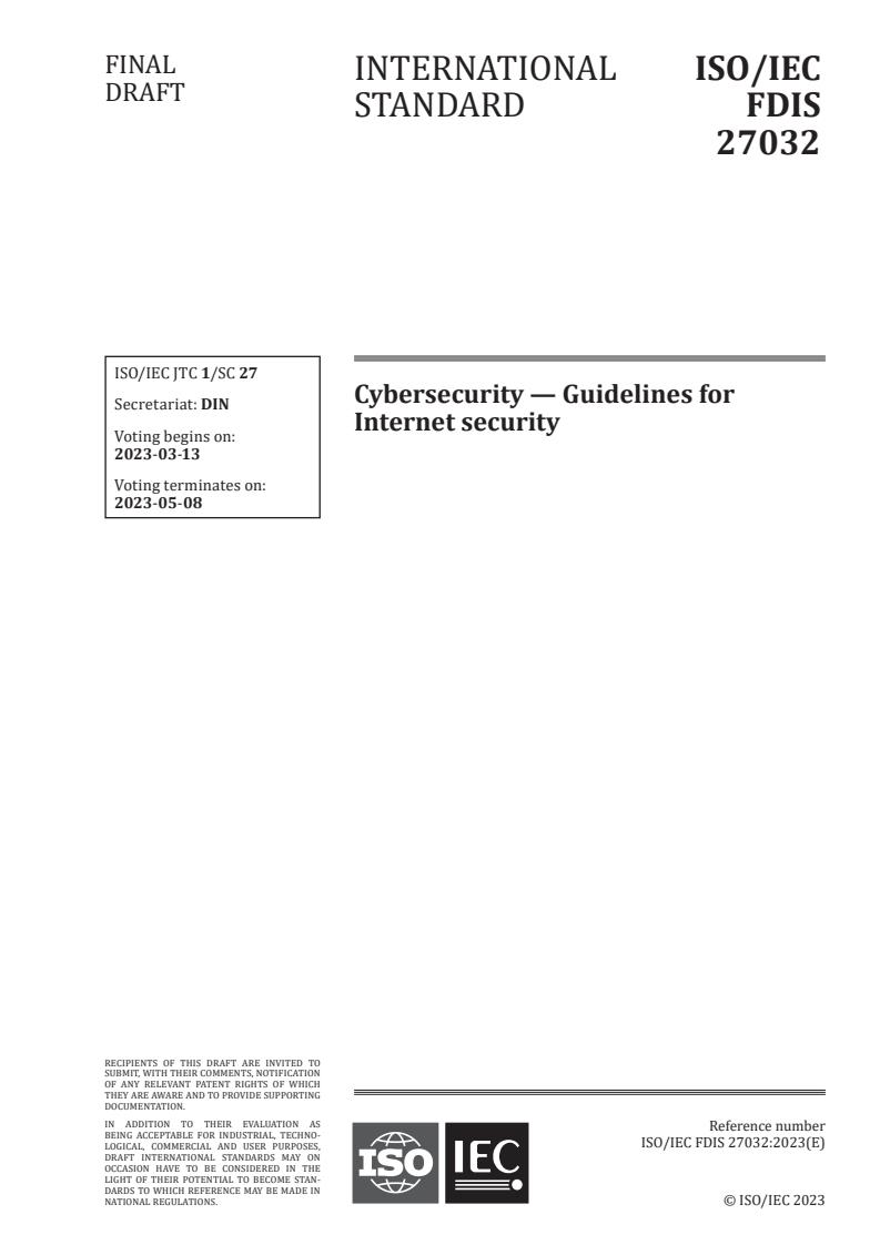 ISO/IEC FDIS 27032 - Cybersecurity — Guidelines for Internet security
Released:2/27/2023