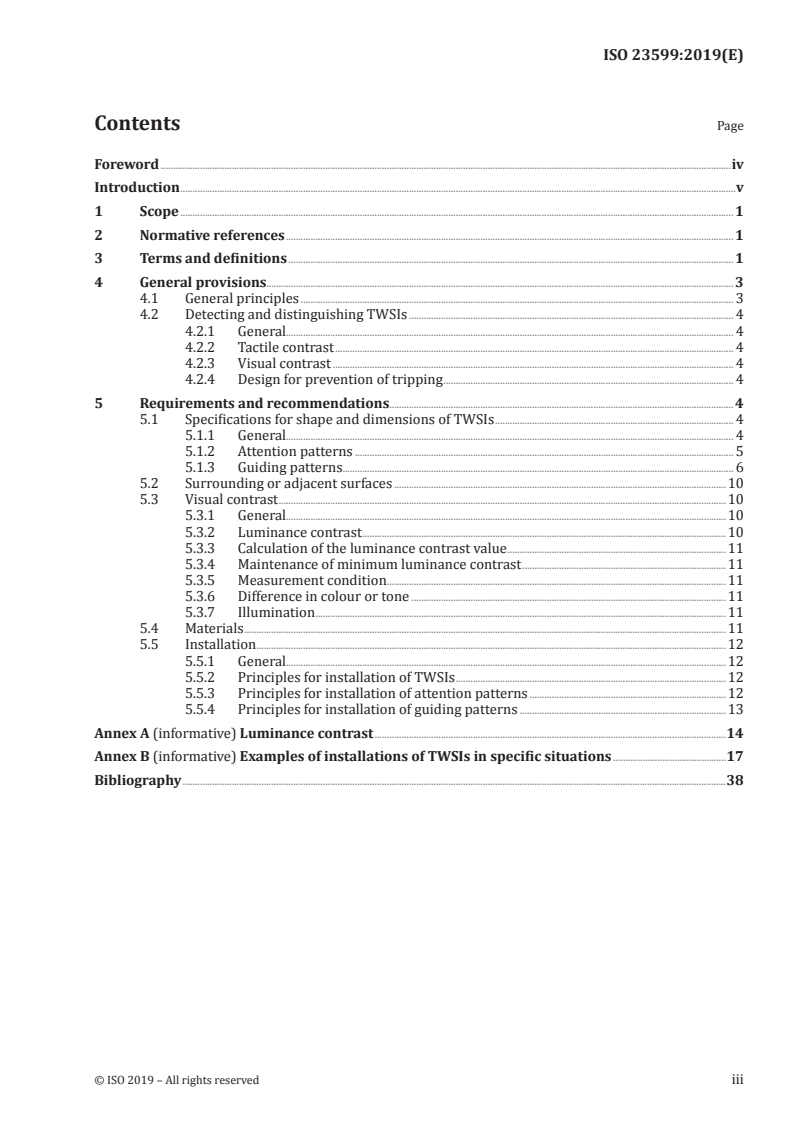 ISO 23599:2019 ISO 23599:2019 - Assistive products for blind and vision-impaired persons — Tactile walking surface indicators
Released:1/24/2019