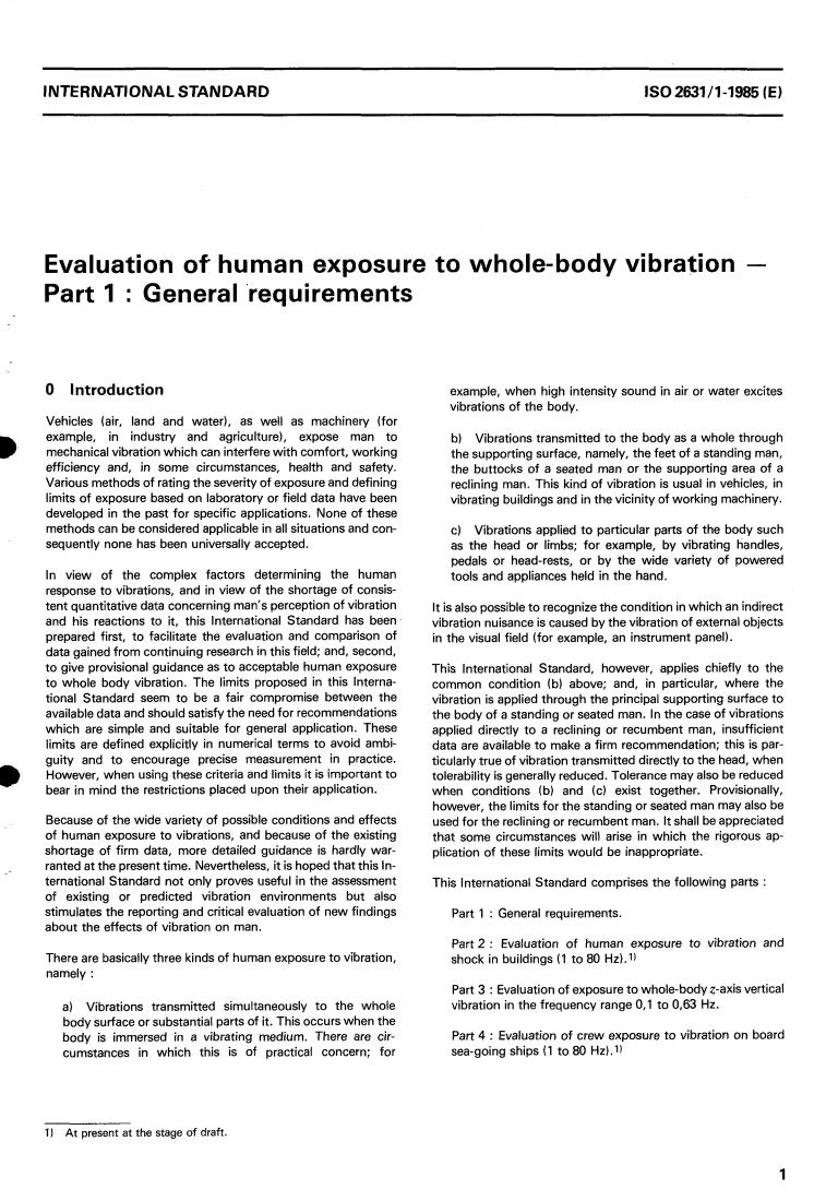 ISO 2631-1:1985 - Evaluation of human exposure to whole-body vibration — Part 1: General requirements
Released:5/16/1985