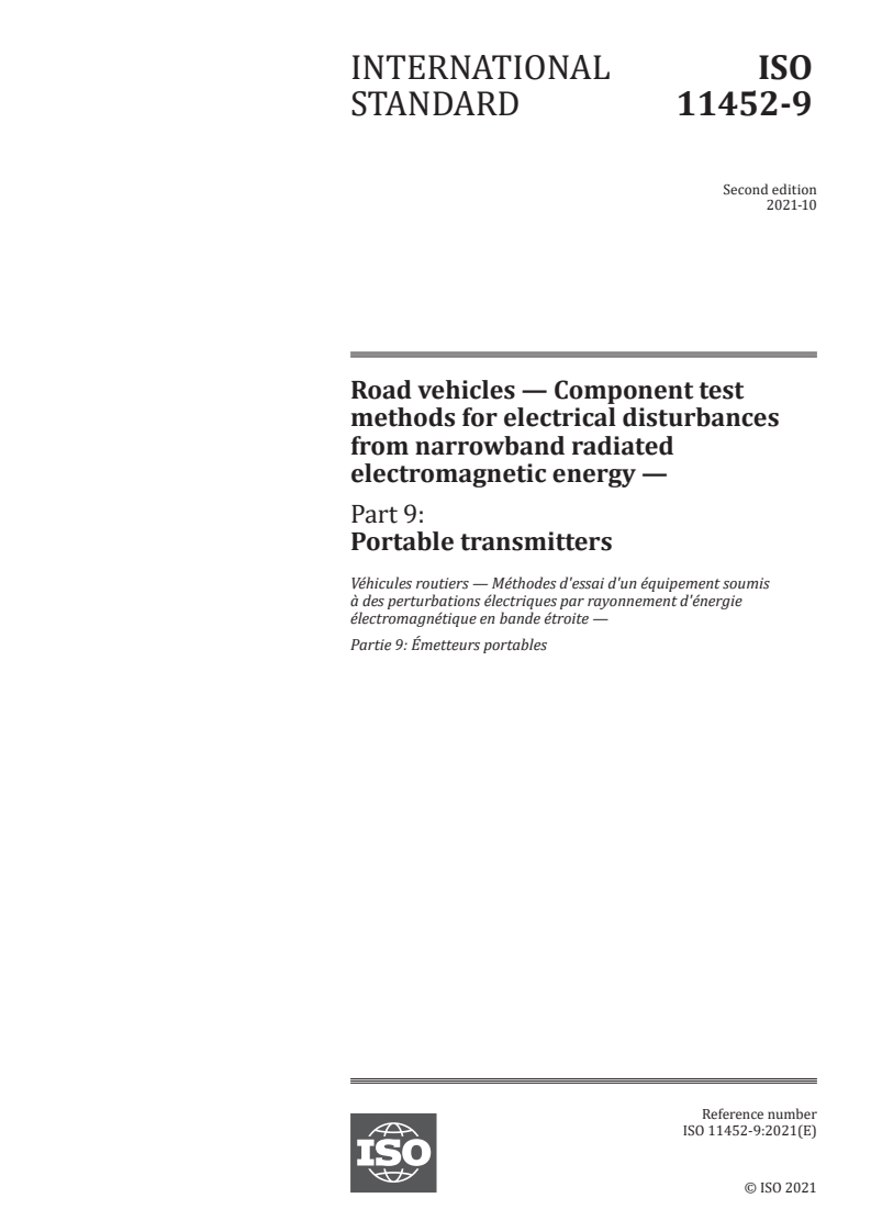 ISO 11452-9:2021 - Road vehicles — Component test methods for electrical disturbances from narrowband radiated electromagnetic energy — Part 9: Portable transmitters
Released:10/22/2021