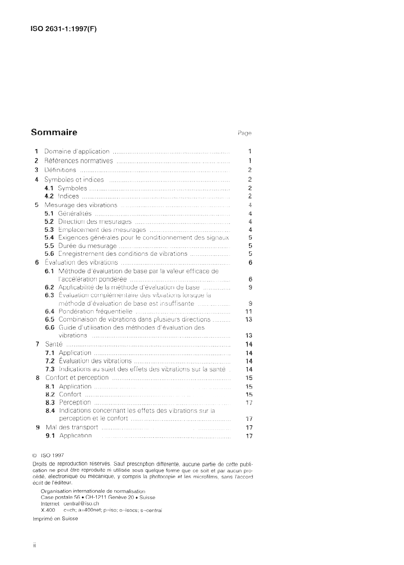 SIST ISO 2631-1:2022 ISO 2631-1:1997 - Vibrations et chocs mécaniques — Évaluation de l'exposition des individus à des vibrations globales du corps — Partie 1: Spécifications générales
Released:8/21/1997 - Page 2 preview