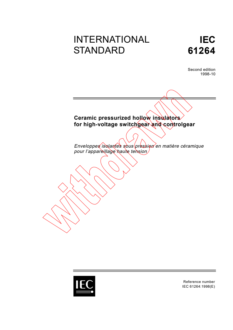 IEC 61264:1998 - Ceramic pressurized hollow insulators for high-voltage switchgear and controlgear
Released:10/1/1998
Isbn:2831844959