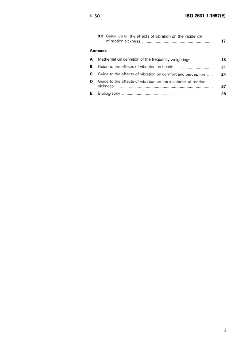 ISO 2631-1:1997 - Mechanical vibration and shock — Evaluation of human exposure to whole-body vibration — Part 1: General requirements
Released:6/26/1997