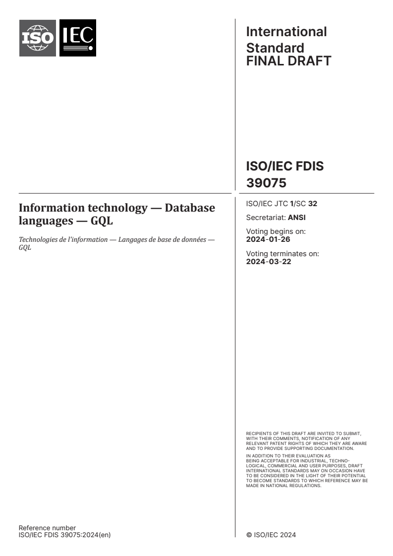 ISO/IEC FDIS 39075 - Information technology — Database languages — GQL
Released:12. 01. 2024