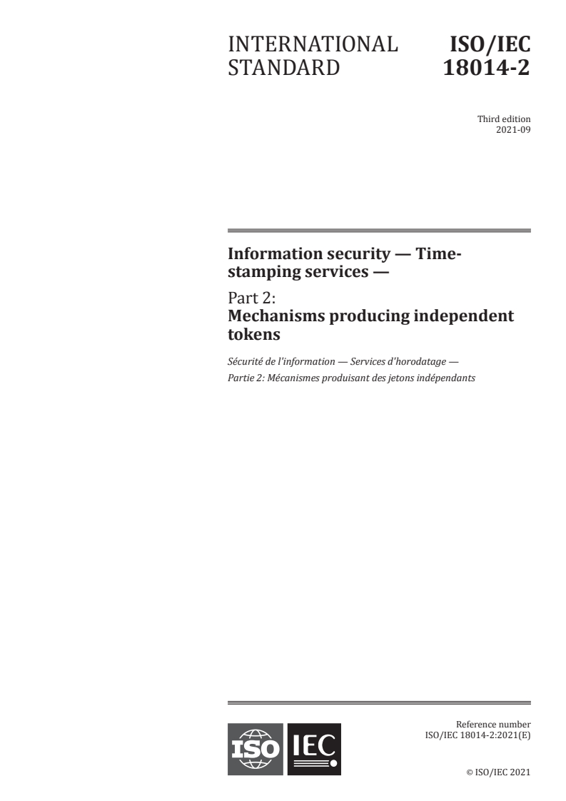 ISO/IEC 18014-2:2021 - Information security — Time-stamping services — Part 2: Mechanisms producing independent tokens
Released:9/9/2021