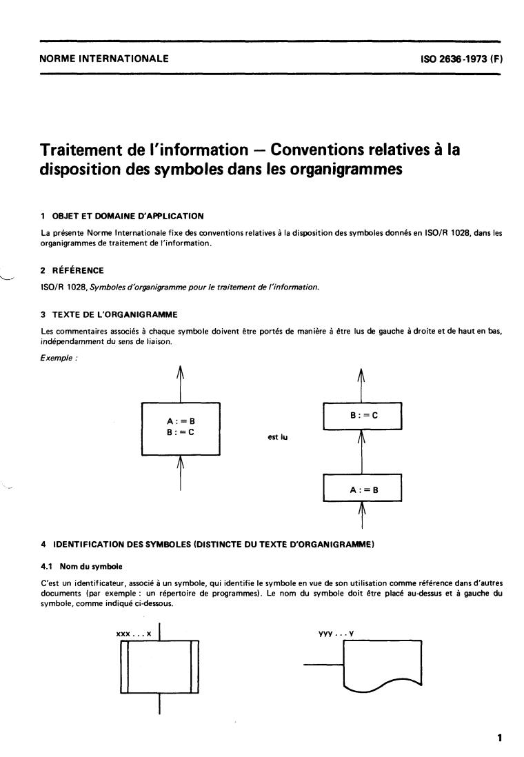 ISO 2636:1973 - Information processing — Conventions for incorporating flowchart symbols in flowcharts
Released:5/1/1973