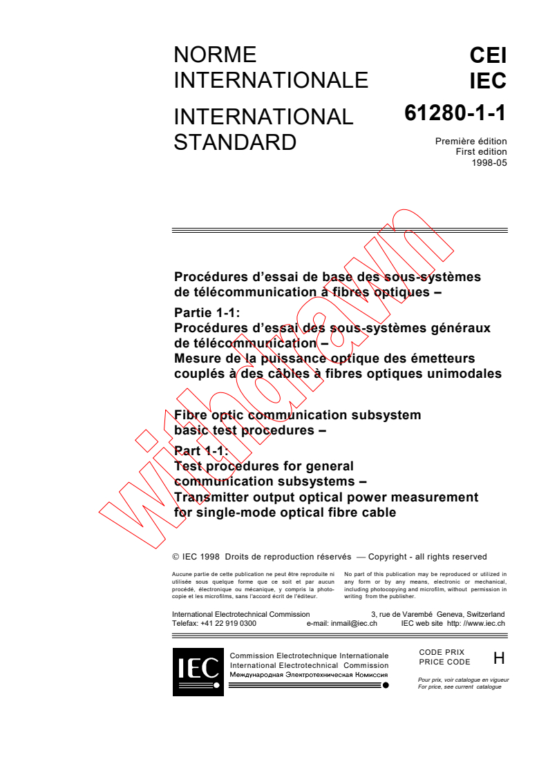 IEC 61280-1-1:1998 - Fibre optic communication subsystem basic test procedures - Part 1-1: Test procedures for general communication subsystems - Transmitter output optical power measurement for single-mode optical fibre cable
Released:5/8/1998
Isbn:2831843863