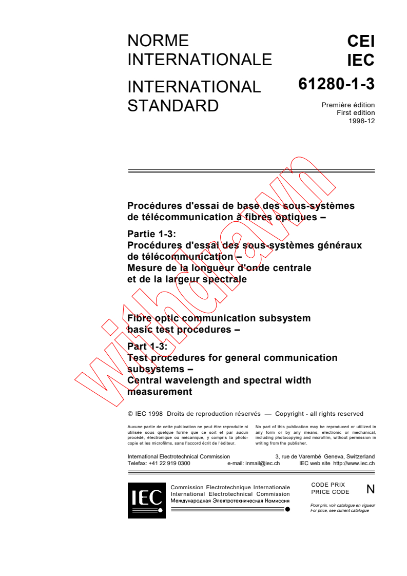 IEC 61280-1-3:1998 - Fibre optic communication subsystem basic test procedures - Part 1-3: Test procedures for general communication subsystems - Central wavelength and spectral width measurement
Released:12/21/1998
Isbn:2831846218