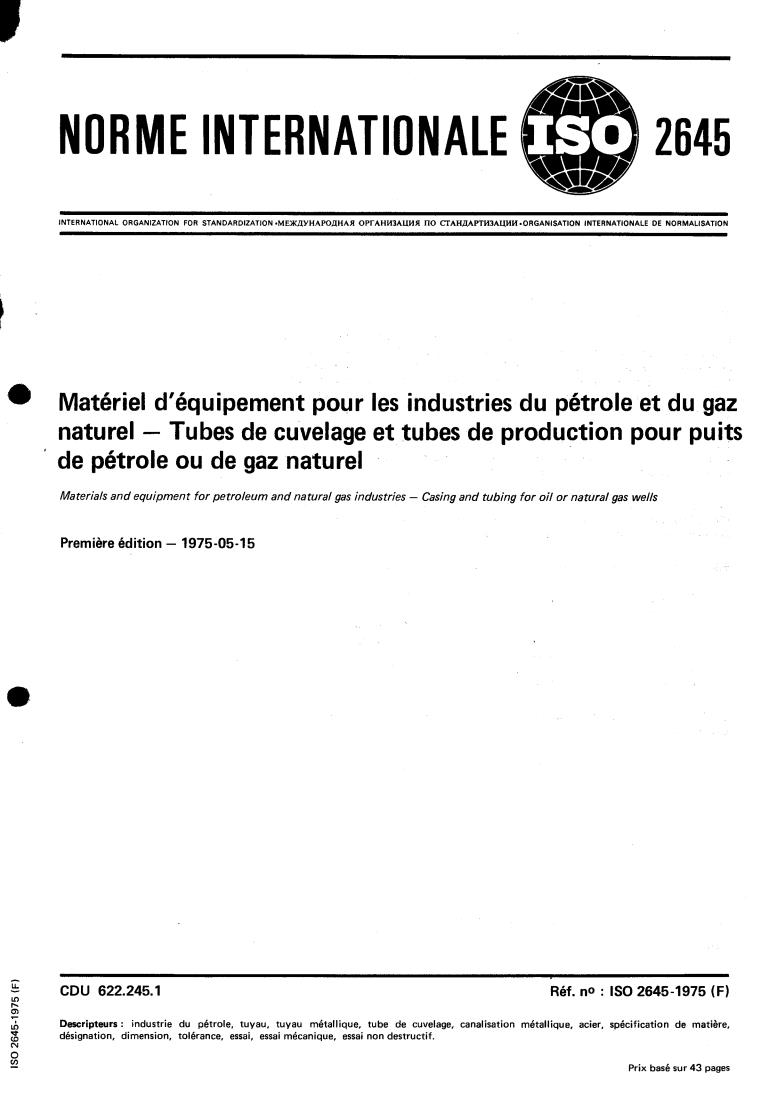 ISO 2645:1975 - Materials and equipment for petroleum and natural gas industries — Casing and tubing for oil or natural gas wells
Released:5/1/1975