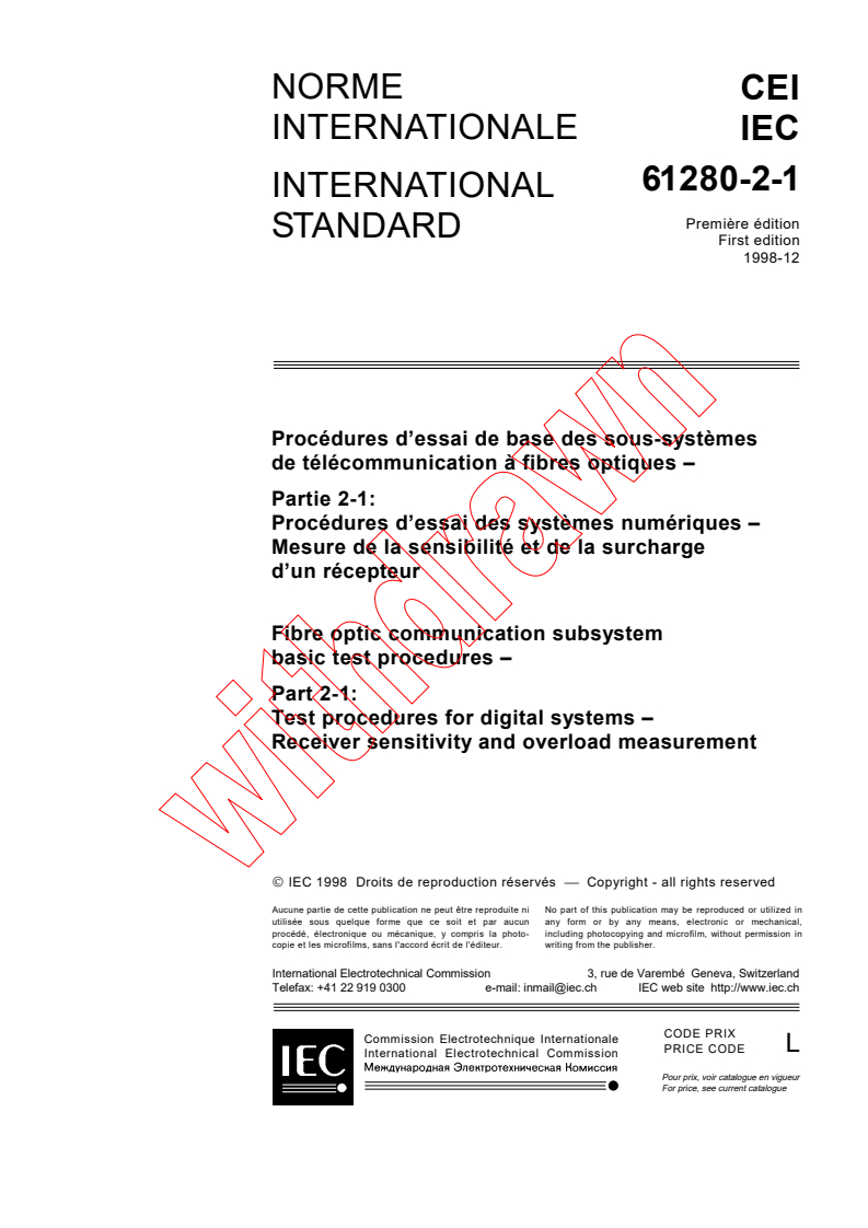 IEC 61280-2-1:1998 - Fibre optic communication subsystem basic test procedures - Part 2-1: Test procedures for digital systems - Receiver sensitivity and overload measurement
Released:12/21/1998
Isbn:2831846331