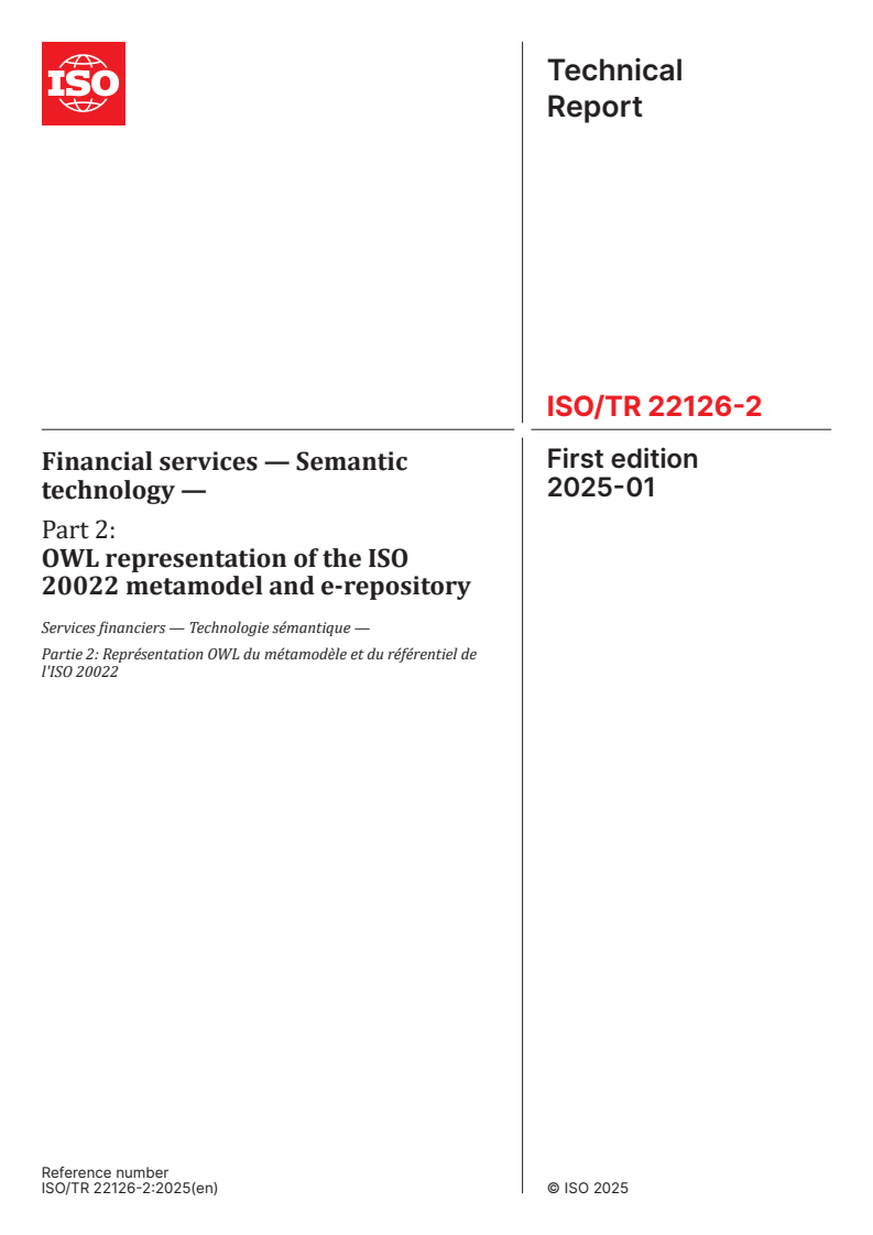 ISO/TR 22126-2:2025 - Financial services — Semantic technology — Part 2: OWL representation of the ISO 20022 metamodel and e-repository
Released:8. 01. 2025