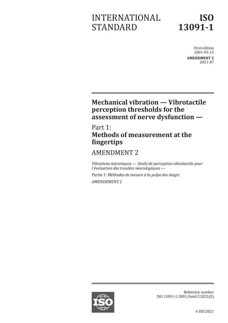 ISO 13091-1:2001/Amd 2:2021 ISO 13091-1:2001/Amd 2:2021 - Mechanical vibration — Vibrotactile perception thresholds for the assessment of nerve dysfunction — Part 1: Methods of measurement at the fingertips — Amendment 2
Released:7/26/2021