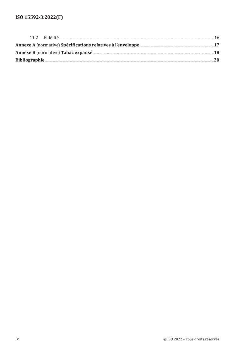 ISO 15592-3:2022 ISO 15592-3:2022 - Fine-cut tobacco and smoking articles made from it — Methods of sampling, conditioning and analysis — Part 3: Determination of total particulate matter of smoking articles using a routine analytical smoking machine, preparation for the determination of water and nicotine, and calculation of nicotine-free dry particulate matter
Released:6. 12. 2022 - Page 4 preview