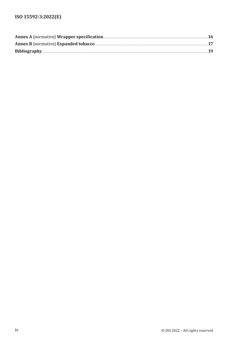 ISO 15592-3:2022 ISO 15592-3:2022 - Fine-cut tobacco and smoking articles made from it — Methods of sampling, conditioning and analysis — Part 3: Determination of total particulate matter of smoking articles using a routine analytical smoking machine, preparation for the determination of water and nicotine, and calculation of nicotine-free dry particulate matter
Released:1. 12. 2022 - Page 4 preview