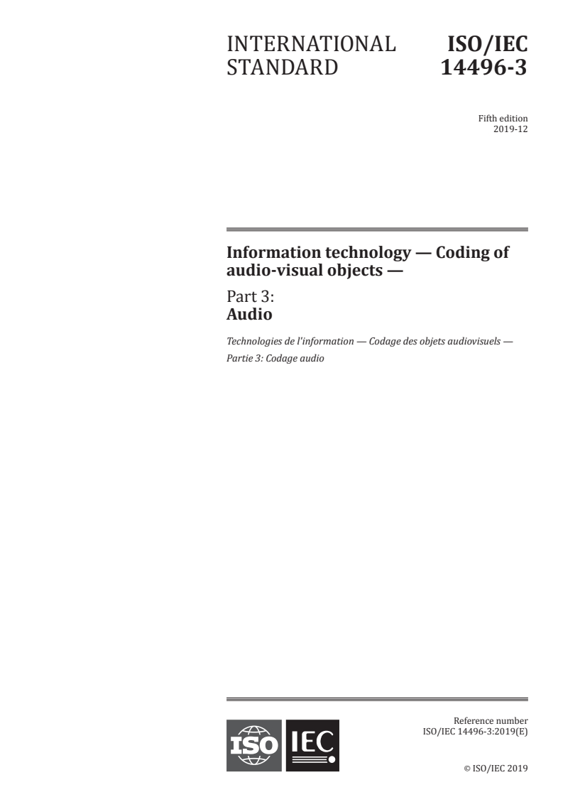 ISO/IEC 14496-3:2019 - Information technology — Coding of audio-visual objects — Part 3: Audio
Released:12/12/2019