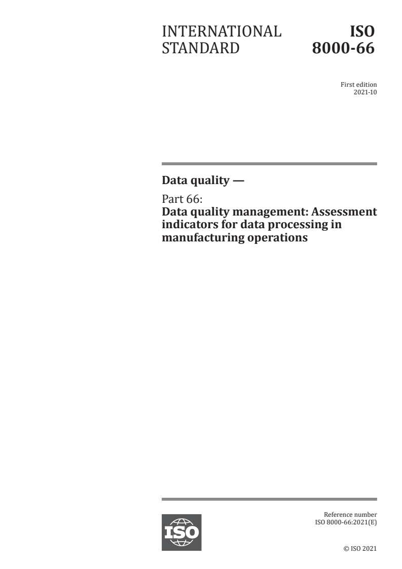ISO 8000-66:2021 ISO 8000-66:2021 - Data quality — Part 66: Data quality management: Assessment indicators for data processing in manufacturing operations
Released:10/5/2021 - Page 1 preview