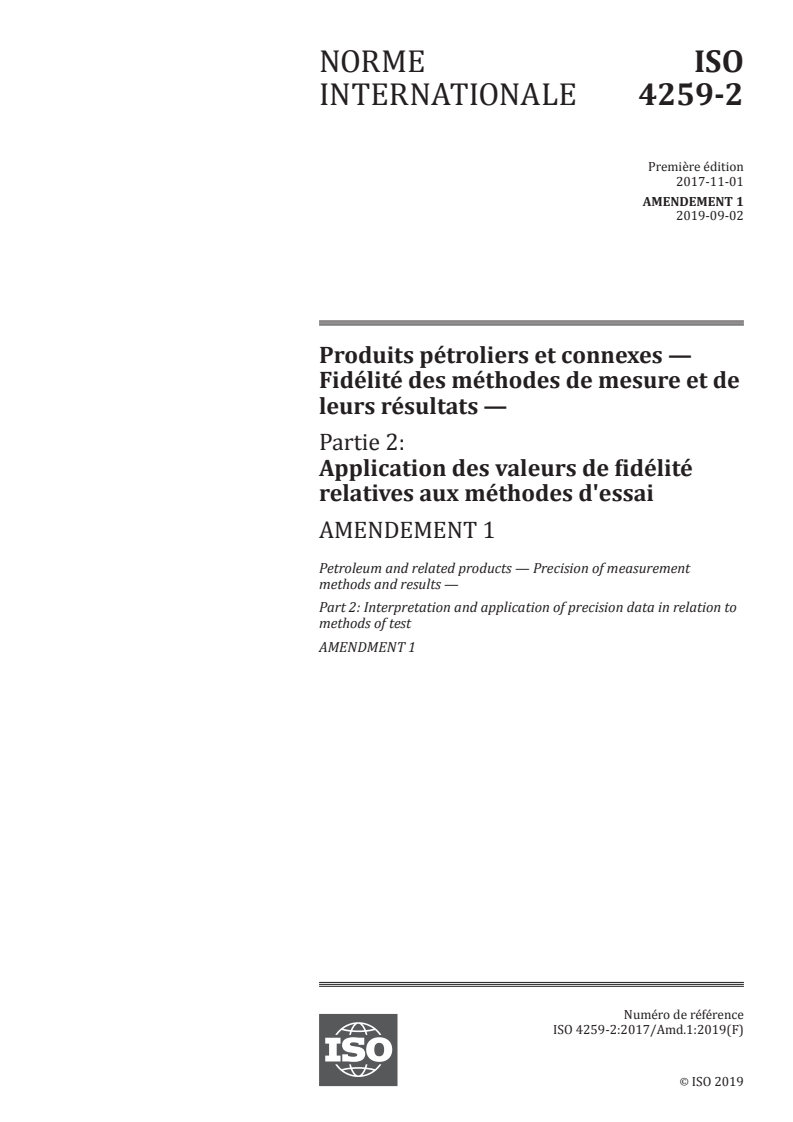 ISO 4259-2:2017/Amd 1:2019 - Produits pétroliers et connexes — Fidélité des méthodes de mesure et de leurs résultats — Partie 2: Application des valeurs de fidélité relatives aux méthodes d'essai — Amendement 1
Released:3/16/2020
