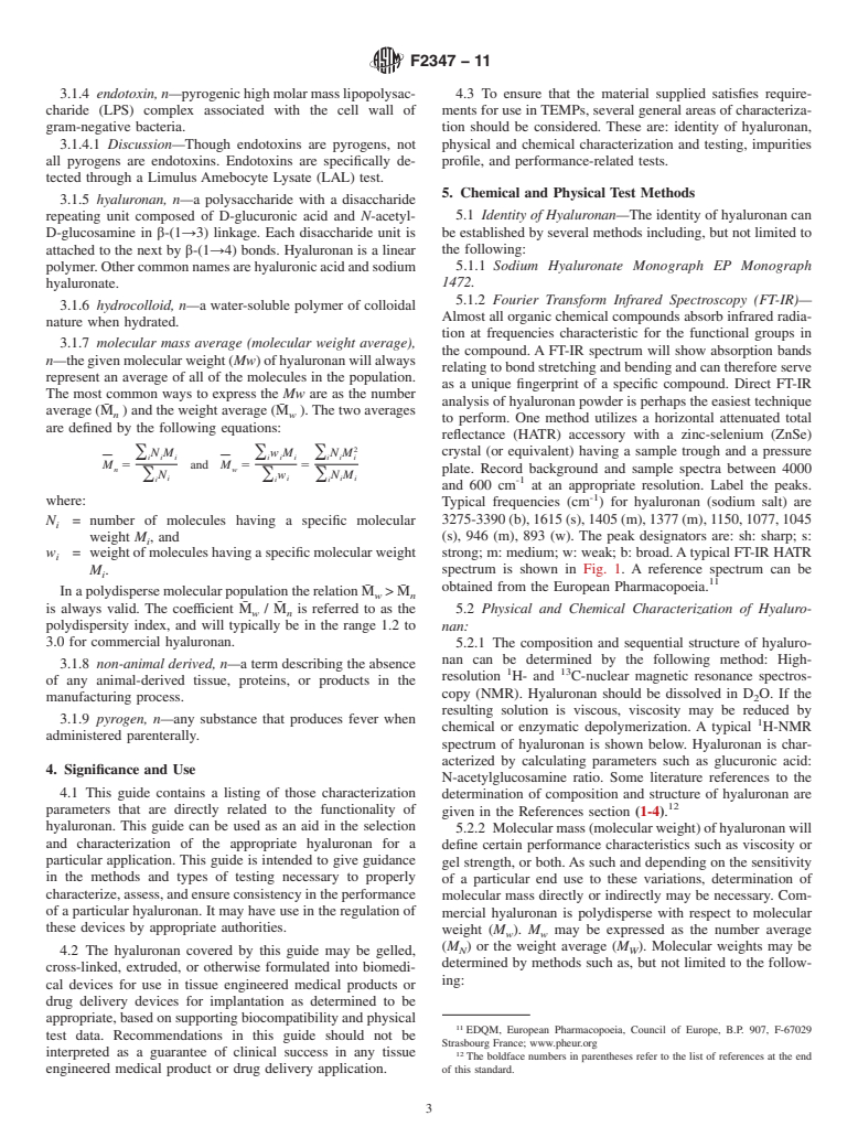 ASTM F2347-11 - Standard Guide for Characterization and Testing of Hyaluronan as Starting Materials Intended for Use in Biomedical and Tissue Engineered Medical Product Applications