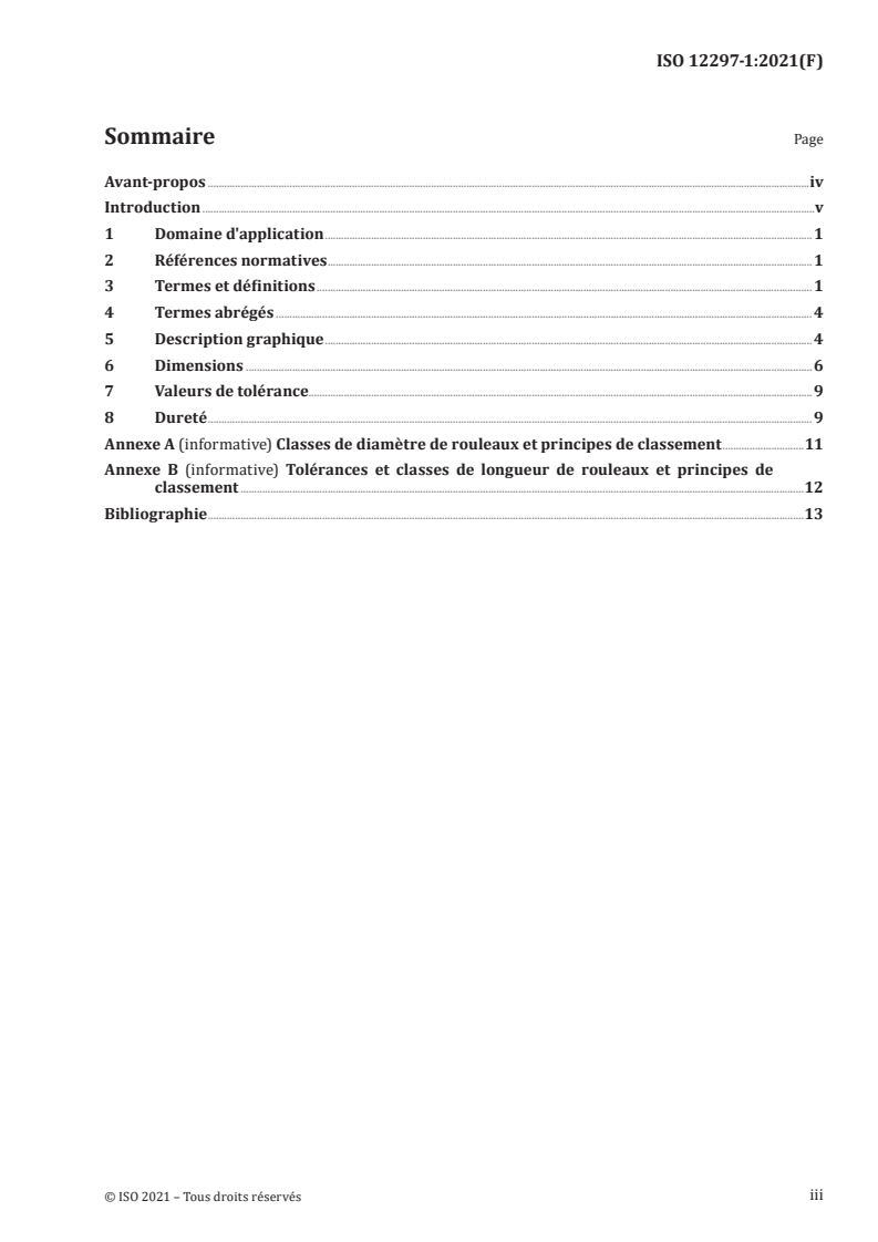 ISO 12297-1:2021 - Roulements — Rouleaux cylindriques — Partie 1: Dimensions d'encombrement, spécification géométrique des produits (GPS) et valeurs de tolérance pour rouleaux en acier
Released:10/29/2021