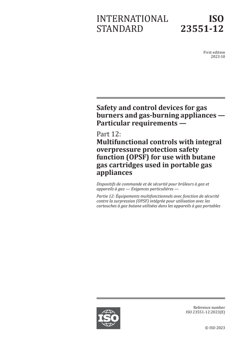 ISO 23551-12:2023 - Safety and control devices for gas burners and gas-burning appliances — Particular requirements — Part 12: Multifunctional controls with integral overpressure protection safety function (OPSF) for use with butane gas cartridges used in portable gas appliances
Released:6. 10. 2023