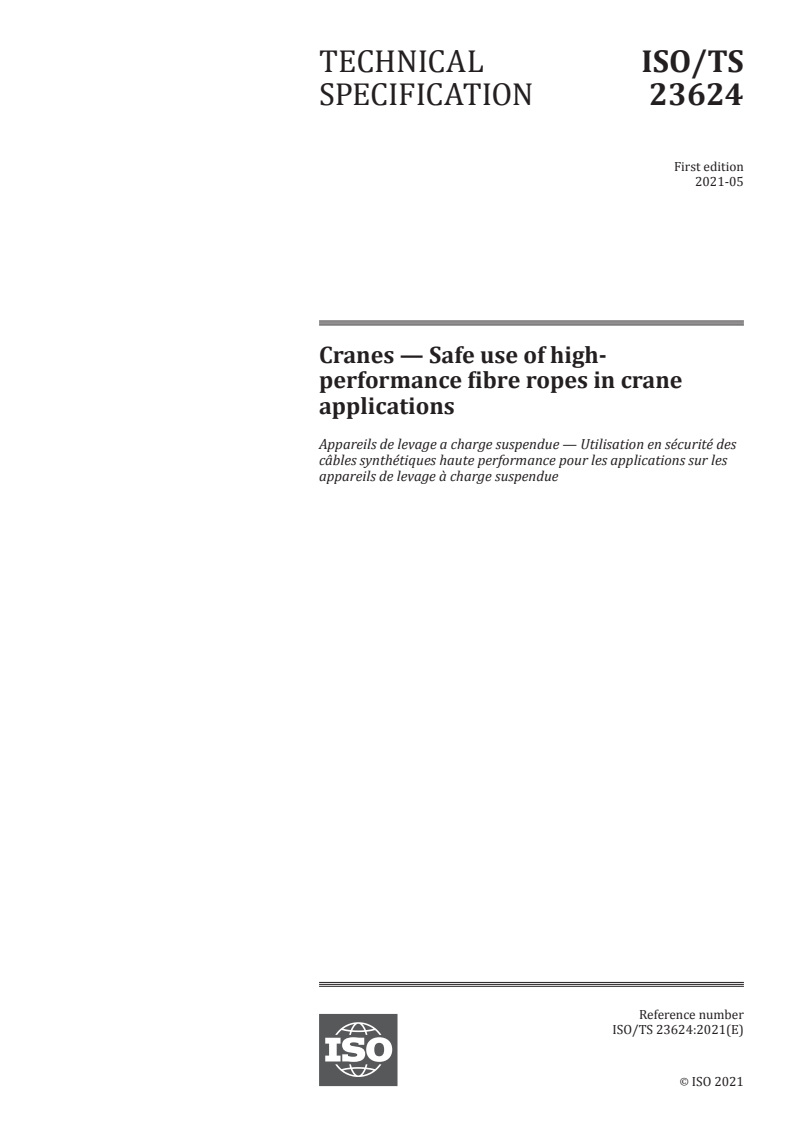 ISO/TS 23624:2021 - Cranes — Safe use of high-performance fibre ropes in crane applications
Released:5/24/2021