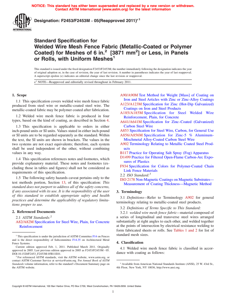 ASTM F2453/F2453M-05(2011)e1 - Standard Specification for Welded Wire Mesh Fence Fabric (Metallic-Coated or Polymer Coated) for Meshes of 6 in.<sup>2</sup>  [3871 mm<sup>2</sup>] or Less, in Panels or Rolls, with Uniform Meshes