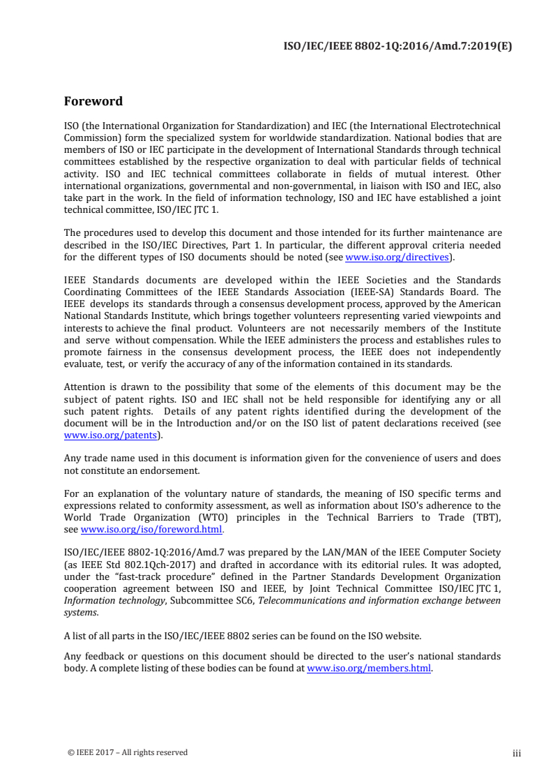 ISO/IEC/IEEE 8802-1Q:2016/Amd 7:2019 - Information technology — Telecommunications and information exchange between systems — Local and metropolitan area networks — Specific requirements — Part 1Q: Bridges and bridged networks — Amendment 7: Cyclic queuing and forwarding
Released:2/14/2019