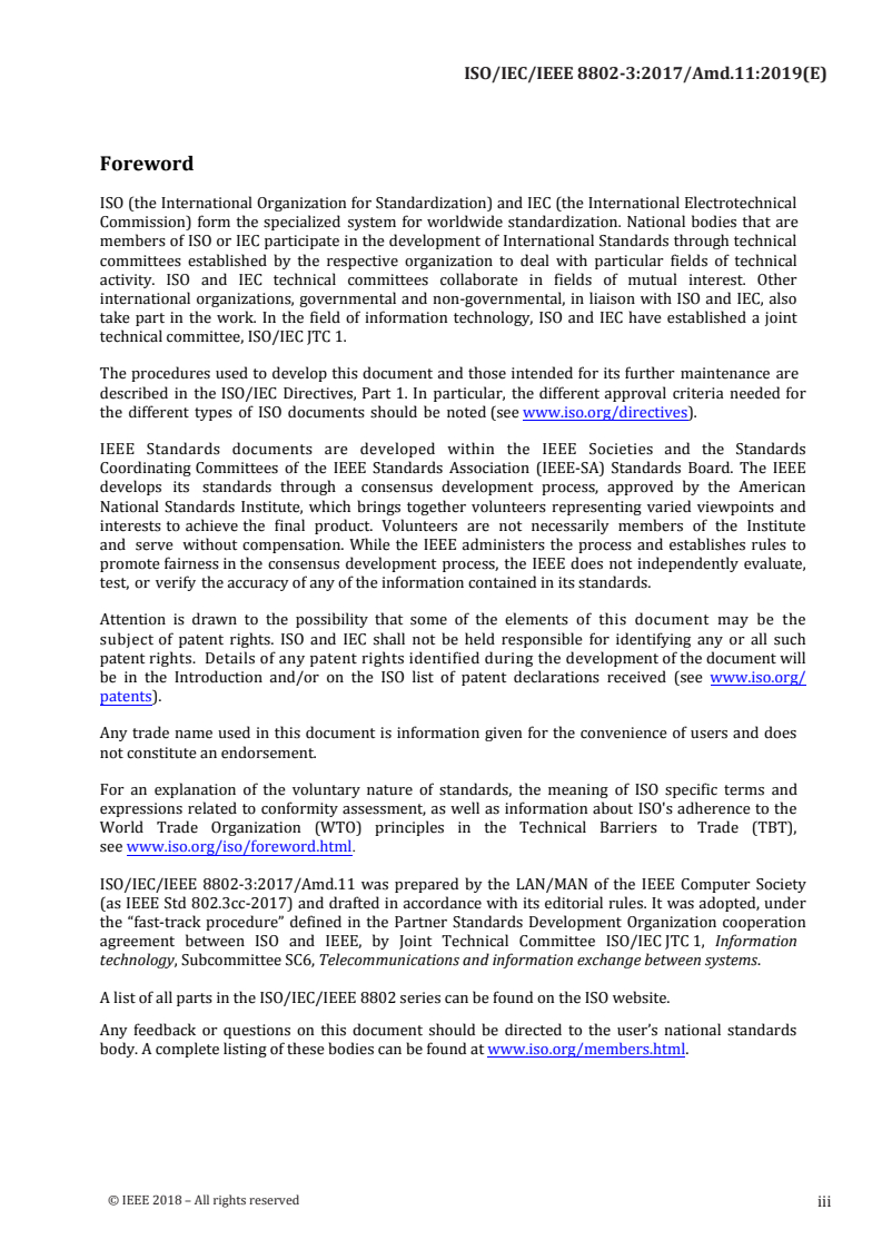 ISO/IEC/IEEE 8802-3:2017/Amd 11:2019 - Information technology — Telecommunications and information exchange between systems — Local and metropolitan area networks — Specific requirements — Part 3: Standard for Ethernet — Amendment 11: Physical layer and management parameters for serial 25 Gb/s ethernet operation over single-mode fiber
Released:2/14/2019