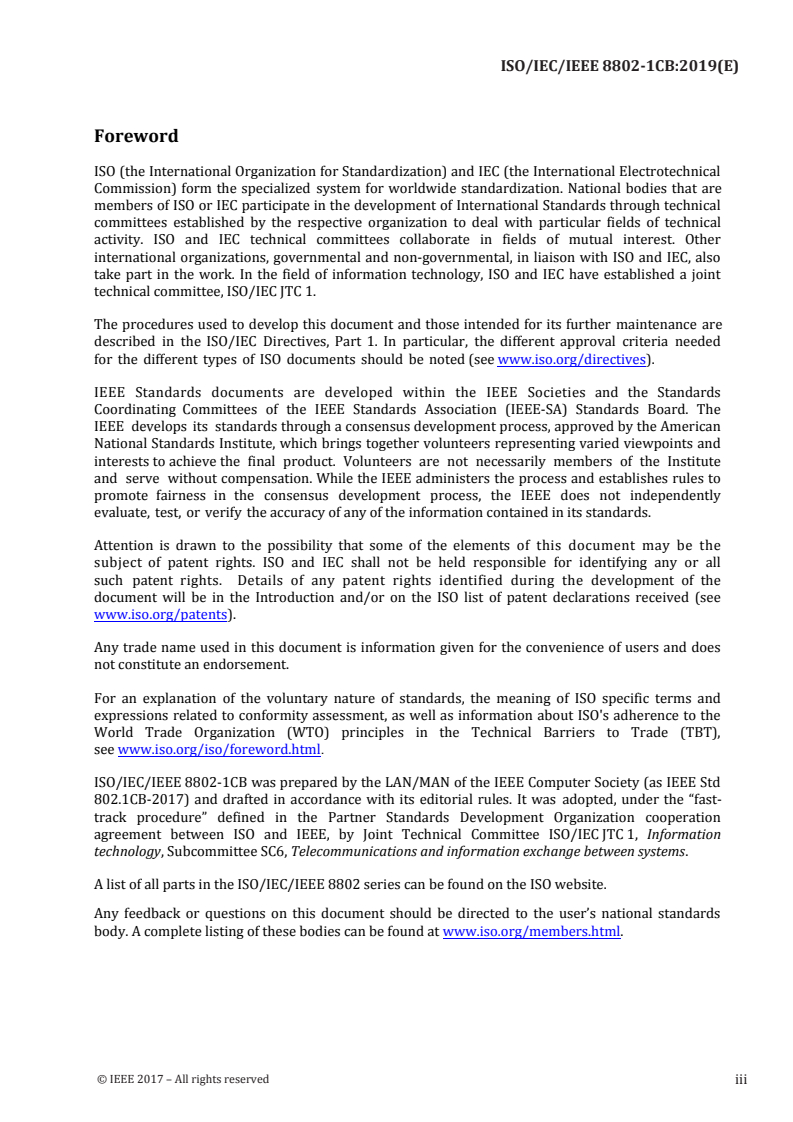 ISO/IEC/IEEE 8802-1CB:2019 - Information technology — Telecommunications and information exchange between systems — Local and metropolitan area networks — Specific requirements — Part 1CB: Frame replication and elimination for reliability
Released:2/14/2019