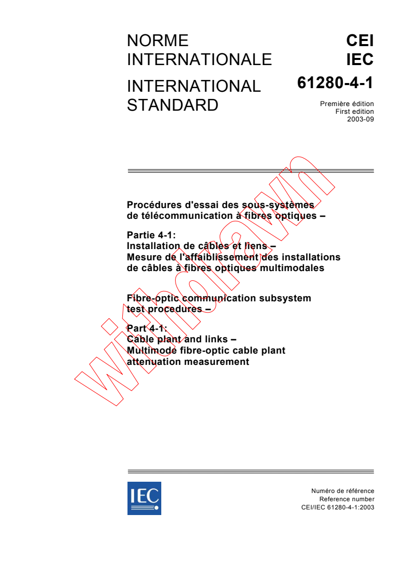 IEC 61280-4-1:2003 - Fibre-optic communication subsystem test procedures - Part 4-1: Cable plant and links - Multimode fibre-optic cable plant attenuation measurement
Released:9/29/2003
Isbn:2831871921