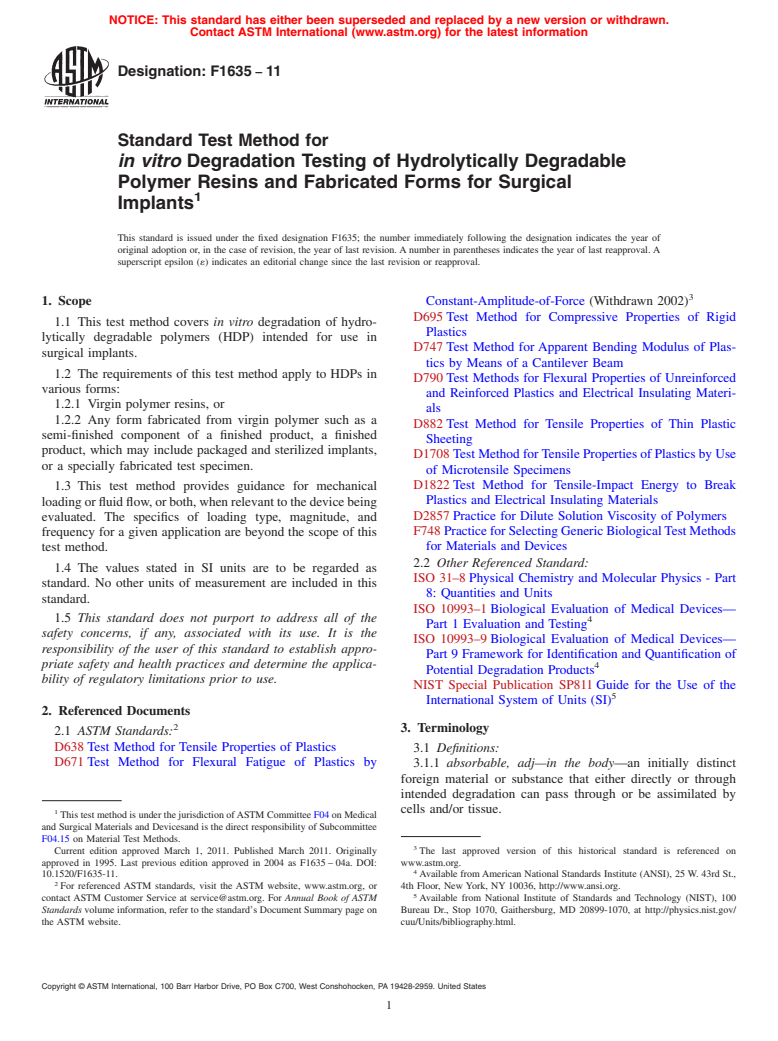 ASTM F1635-11 - Standard Test Method for <i>in vitro</i> Degradation Testing of Hydrolytically Degradable Polymer Resins and Fabricated Forms for Surgical Implants