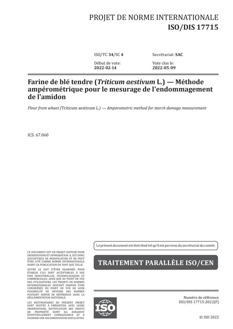 ISO 17715 - Farine de blé tendre (Triticum aestivum L.) — Méthode ampérométrique pour le mesurage de l'endommagement de l'amidon
Released:2/4/2022