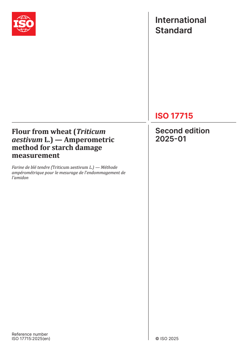 ISO 17715:2025 - Flour from wheat (Triticum aestivum L.) — Amperometric method for starch damage measurement
Released:15. 01. 2025