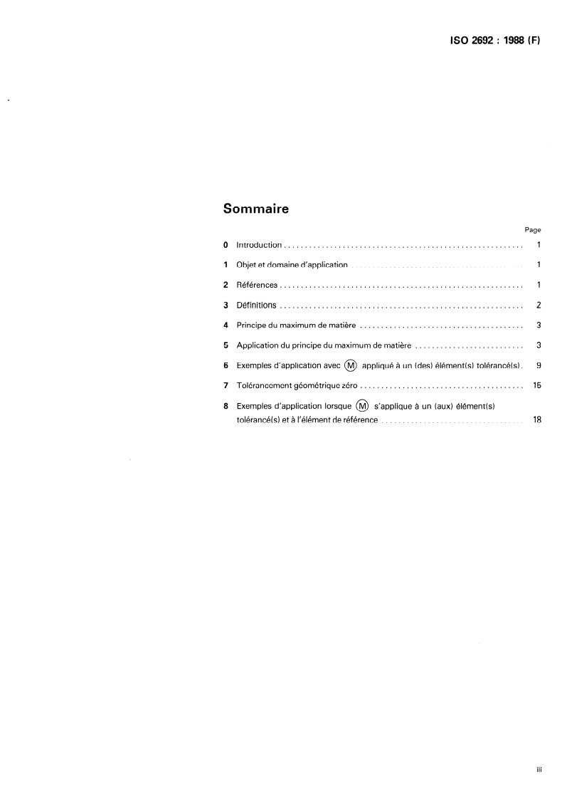 ISO 2692:1988 - Dessins techniques — Tolérancement géométrique — Principe du maximum de matière
Released:12/29/1988