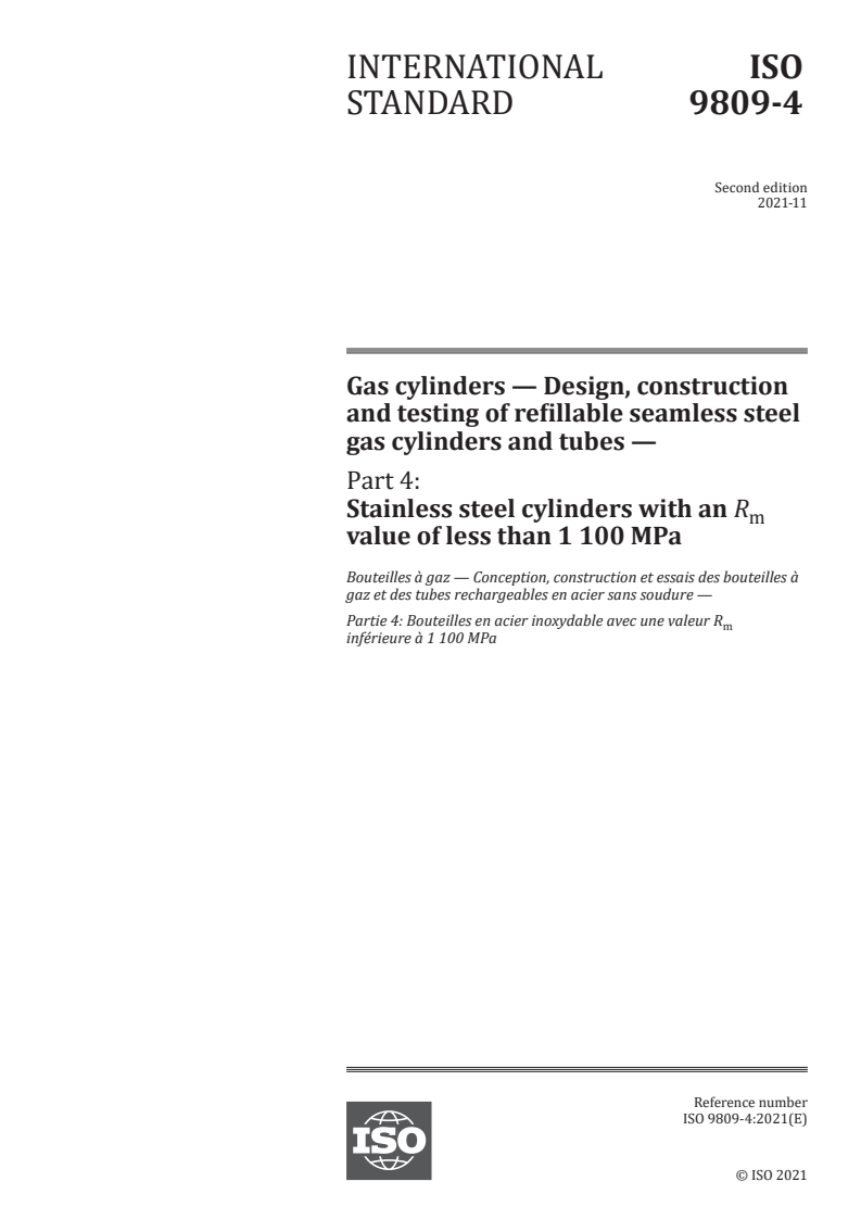ISO 9809-4:2021 - Gas cylinders — Design, construction and testing of refillable seamless steel gas cylinders and tubes — Part 4: Stainless steel cylinders with an R m value of less than 1 100 MPa
Released:11/3/2021